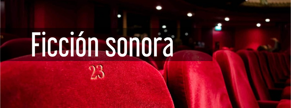 CULTURAL | "Ficción sonora"